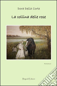 La collina delle rose