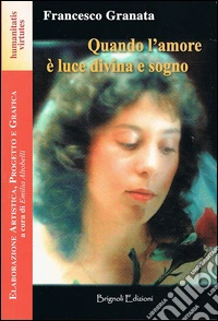 Quando l'amore è luce divina e sogno