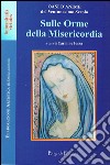 Sulle orme della misericordia libro