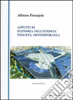 Appunti di economia dell'energia nell'età contemporanea libro