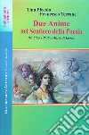 Due anime nel sentiero della poesia. Tra Filos e Pathos ansia di eterno libro