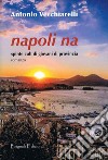 Napoli na. Spinte cult di giovani di provincia libro