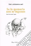 Se la memoria non m'inganna. Ricordi di mio padre Gregorio libro