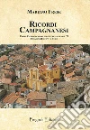 Ricordi Campagnanesi. Castel Campagnano dal Dopoguerra agli anni '70. Immagini, racconti e versi libro
