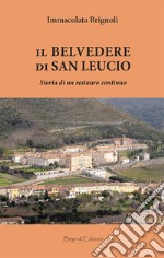 Il belvedere di San Leucio. Storia di un restauro continuo libro