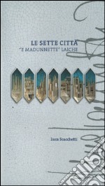 Le sette città «e madunnette» laiche libro