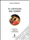 Sui sentieri del tempo libro