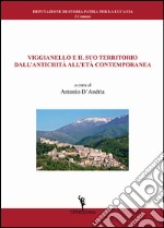 Viggianello e il suo territorio dall'antichità all'età contemporanea libro