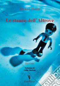 Le stanze dell'Altrove