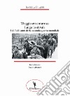 Viaggio avventuroso lungo lo stivale. I difficili anni della seconda guerra mondiale libro di Filardi Isabella