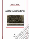 La Basilicata sui giornali. Cronache di guerra, di politica e di vita quotidiana (1911-1915) libro