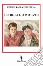 Le belle amicizie libro