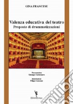 Valenza educativa del teatro. Proposte di drammatizzazioni libro