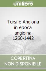 Tursi e Anglona in epoca angioina 1266-1442 libro