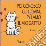 Più conosco gli uomini, più amo il mio gatto