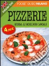 Pizzerie. Guide ai migliori locali. Ediz. italiana e inglese libro