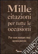 Mille citazioni per tutte le occasioni libro