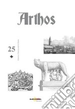 Arthos. Genova e Venezia eredi di Roma. Vol. 25 libro