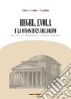 Hegel, Evola e la conoscenza del divino. Studi sulla teosofia platonico-ermetica libro di Casalino Giandomenico