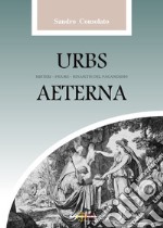 Urbs Aeterna. Misteri, figure, rinascite del paganesimo libro