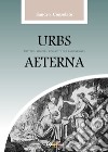 Urbs Aeterna. Misteri, figure, rinascite del paganesimo libro di Consolato Sandro