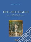 Dei e miti italici. Archetipi e forme della sacralità romano-italica libro di Del Ponte Renato