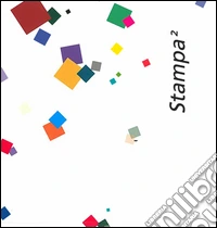 Stampa². Ediz. multilingue