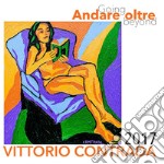 Andare oltre-Going beyond. Vittorio Contrada 2017. Ediz. italiana e inglese libro