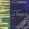 Carlo Curatoli. L'immaginario del segno. Forma. Spazio. Colore. Ediz. illustrata libro di Coronas G. (cur.)