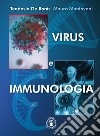 Virus e immunologia. Ediz. illustrata libro