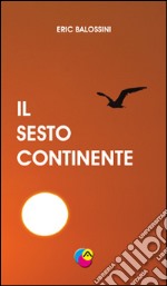 Il sesto continente libro