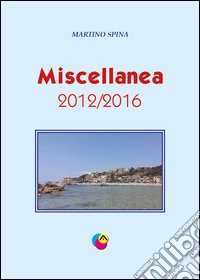 Miscellanea 2012-2016