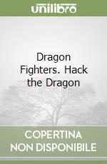 Dragon Fighters. Hack the Dragon
