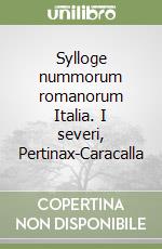 Sylloge nummorum romanorum Italia. I severi, Pertinax-Caracalla libro