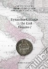 Byzantine coinage in the East. Ediz. italiana e inglese. Vol. 1 libro