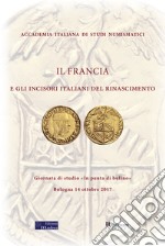 Il Francia e gli incisori italiani del Rinascimento. Giornata di studi «In punta di bulino» (Bologna, 14 ottobre 2017)