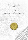 Le monete delle Marche. Ediz. illustrata. Vol. 1: La zecca di Ancona e del Legato Pontificio della Marca di Ancona libro di Villoresi Renato