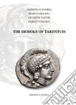 The Diobols of Tarentum. Ediz. italiana e inglese libro