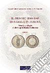 Il biennio 1848-1849 in Italia e in Europa. Monete, medaglie ed altri aspetti di una rivoluzione. Vol. 1 libro