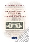 Lire, AM-lire, sterline e timbri gialli. Scenari monetari in Italia fra occupazione e liberazione (1942-1945) libro