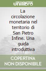 La circolazione monetaria nel territorio di San Pietro Infine. Una guida introduttiva