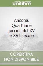 Ancona. Quattrini e piccioli del XV e XVI secolo