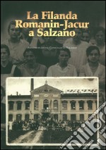 La filanda Romanin-Jacur a Salzano. Studi e ricerche