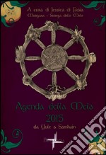 Agenda della mela 2015. Da Yule a Samhain libro