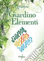 Il giardino degli elementi libro