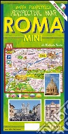 Mini mappa prospettica di Roma. Ediz. multilingue libro