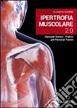 Ipertrofia muscolare 2.0 libro