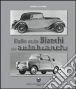 Dalle auto Bianchi alle Autobianchi libro