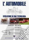 L'automobile. Evoluzione di una tecnologia libro di Genta Giancarlo Morello Lorenzo