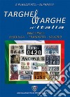 Targhe & targhe d'Italia. Vol. 1: Mobilità, trasporti, lavoro libro